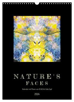 Nature’s Faces (Wandkalender 2024 DIN A3 hoch), CALVENDO Monatskalender von Zapf,  Gabi