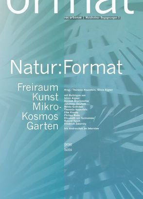 Natur:Format von Aigner,  Silvie, Hauenfels,  Theresia