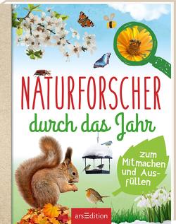 Naturforscher durch das Jahr von Deges,  Pia