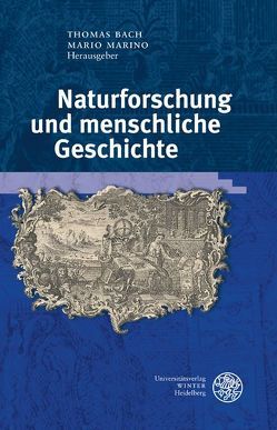 Naturforschung und menschliche Geschichte von Bach,  Thomas, Marino,  Mario