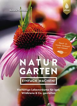 Naturgarten – einfach machen! von Faßmann,  Natalie