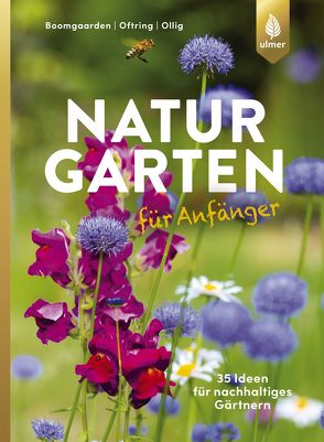 Naturgarten für Anfänger von Boomgaarden,  Heike, Oftring,  Bärbel, Ollig,  Werner