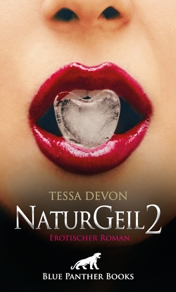 NaturGeil 2 | Erotischer Roman von Devon,  Tessa