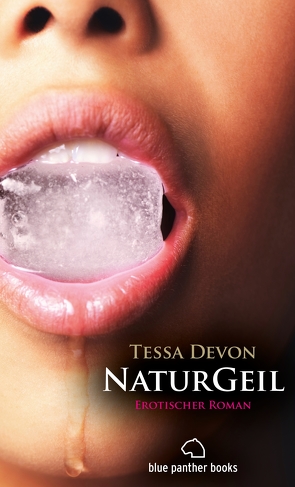 NaturGeil | Erotischer Roman von Devon,  Tessa
