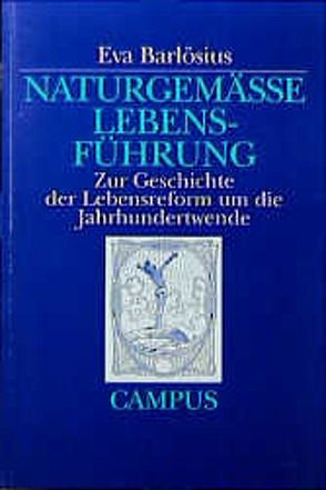 Naturgemäße Lebensführung von Barlösius,  Eva