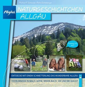 Naturgeschichtchen Allgäu von Schneider,  Michael, Schönberger,  Petra