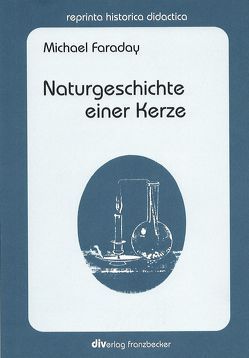 Naturgeschichte einer Kerze von Buck,  Peter, Faraday,  Michael