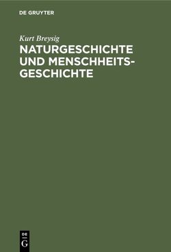 Naturgeschichte und Menschheitsgeschichte von Breysig,  Kurt