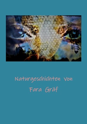 Naturgeschichten von Fara Gräf von Gräf,  Fara