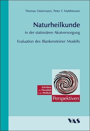 Naturheilkunde in der stationären Akutversorgung von Matthiessen,  Peter F, Ostermann,  Thomas