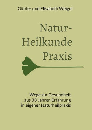 Naturheilkunde Praxis von Weigel,  Elisabeth, Weigel,  Günter