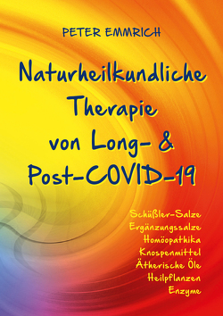 Naturheilkundliche Therapie von Long- & Post-COVID-19 von Emmrich,  Peter