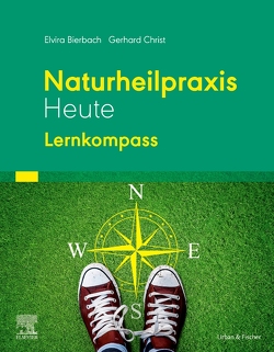 Naturheilpraxis Heute – Lernkompass von Bierbach,  Elvira, Christ,  Gerhard