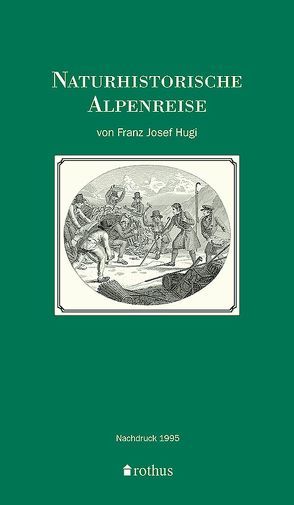 Naturhistorische Alpenreise 1830 von Hugi,  Franz J, Maegli,  Rolf, Monteil,  René