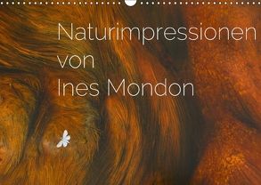 Naturimpressionen von Ines Mondon (Wandkalender 2018 DIN A3 quer) von Mondon,  Ines