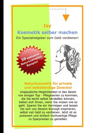 Naturkosmetik selber machen von ISY