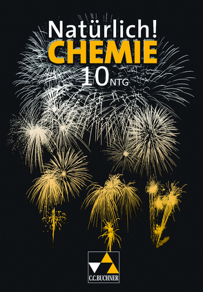 Natürlich! Chemie / Natürlich! Chemie NTG LH 10 von Bögler,  Karl, Deißenberger,  Horst, Eckardt,  Karin, Grabe,  Stefan, Mann,  Melanie, Sommer,  Katrin, Steffensky,  Mirjam