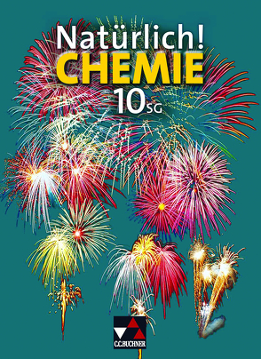 Natürlich! Chemie / Natürlich! Chemie SG 10 von Bögler,  Karl, Deißenberger,  Horst, Eckardt,  Karin, Grabe,  Stefan, Mann,  Melanie, Sommer,  Katrin, Steffensky,  Mirjam