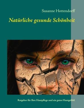 Natürliche gesunde Schönheit von Hottendorff,  Susanne