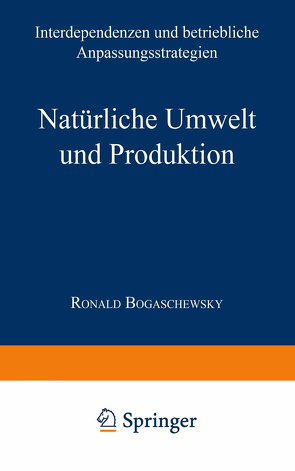 Natürliche Umwelt und Produktion von Bogaschewsky,  Ronald
