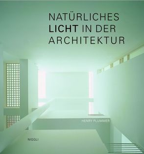 Natürliches Licht in der Architektur von Frenzel,  Jorn, Plummer,  Henry