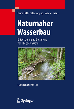 Naturnaher Wasserbau von Jürging,  Peter, Kraus,  Werner, Patt,  Heinz