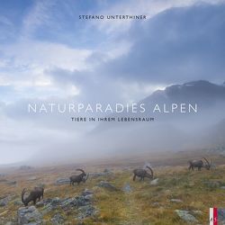 Naturparadies Alpen von Unterthiner,  Stefano