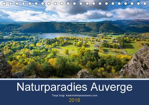 Naturparadies Auvergne (Tischkalender 2018 DIN A5 quer) von Voigt,  Tanja