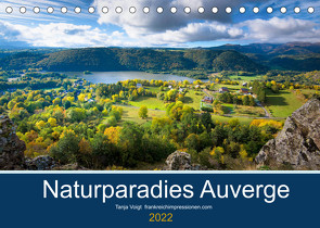 Naturparadies Auvergne (Tischkalender 2022 DIN A5 quer) von Voigt,  Tanja