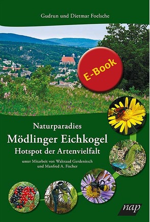 Naturparadies Mödlinger Eichkogel von Foelsche,  Dietmar, Foelsche,  Gudrun