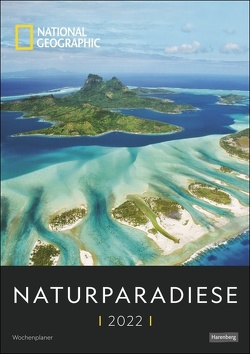 Naturparadiese National Geographic Wochenplaner Kalender 2022 von NAT GEO