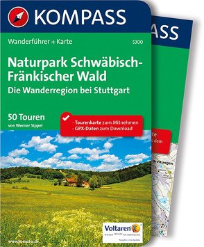 KOMPASS Wanderführer Naturpark Schwäbisch-Fränkischer Wald, Die Wanderregion bei Stuttgart von Sippel,  Werner