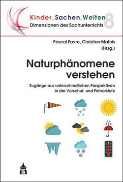 Naturphänomene verstehen von Favre,  Pascal, Mathis,  Christian