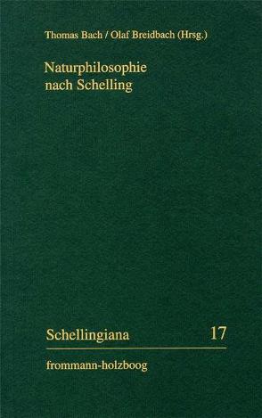 Naturphilosophie nach Schelling von Abaschnik,  Vladimir, Ackermann,  Stefan, Bach,  Thomas, Bohley,  Johanna, Bonsiepen,  Wolfgang, Breidbach,  Olaf, Büttner,  Stefan, Charpa,  Ulrich, Dietzsch,  Steffen, Ehrhardt,  Walter E., Engelhardt,  Dietrich von, Frercks,  Jan, Ghiselin,  Michael T., Grigenti,  Fabio, Groß,  Stefan, Hennigfeld,  Jochem, Hoppe,  Brigitte, Jantzen,  Jörg, John,  Matthias, Leiber,  Theodor, Lohff,  Brigitte, Maatsch,  Jonas, Mocek,  Reinhard, Müller-Tamm,  Jutta, Pester,  Reinhardt, Rommel,  Gabriele, Stiefel,  Katrin, Tsouyopoulos,  Nelly, Weber,  Heiko, Wiesenfeldt,  Gerhard