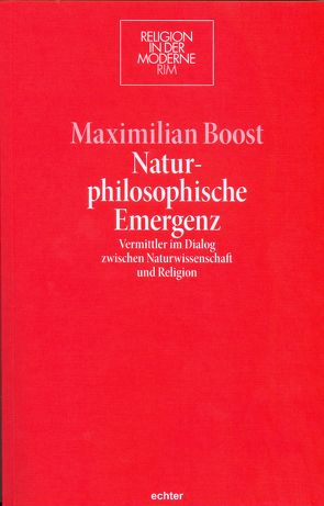 Naturphilosophische Emergenz von Boost,  Maximilian
