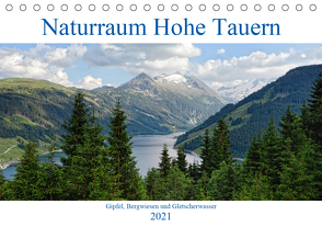 Naturraum Hohe Tauern – Gipfel, Bergwiesen und Gletscherwasser (Tischkalender 2021 DIN A5 quer) von Frost,  Anja