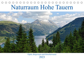 Naturraum Hohe Tauern – Gipfel, Bergwiesen und Gletscherwasser (Tischkalender 2023 DIN A5 quer) von Frost,  Anja