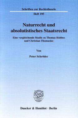 Naturrecht und absolutistisches Staatsrecht. von Schroeder,  Peter