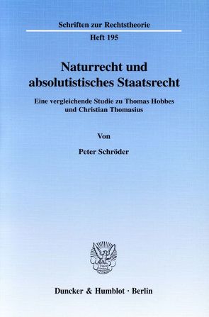 Naturrecht und absolutistisches Staatsrecht. von Schroeder,  Peter