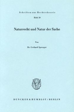 Naturrecht und Natur der Sache. von Sprenger,  Gerhard