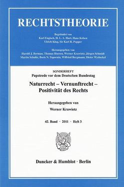 Naturrecht – Vernunftrecht – Positivität des Rechts. von Krawietz,  Werner