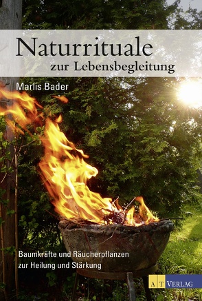 Naturrituale zur Lebensbegleitung von Bader,  Marlis