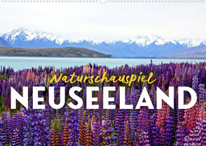 Naturschauspiel Neuseeland (Wandkalender 2024 DIN A2 quer) von Monkey,  Happy