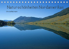Naturschönheiten Nordamerikas (Tischkalender 2022 DIN A5 quer) von Salzmann,  Ursula