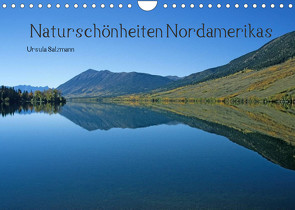 Naturschönheiten Nordamerikas (Wandkalender 2022 DIN A4 quer) von Salzmann,  Ursula