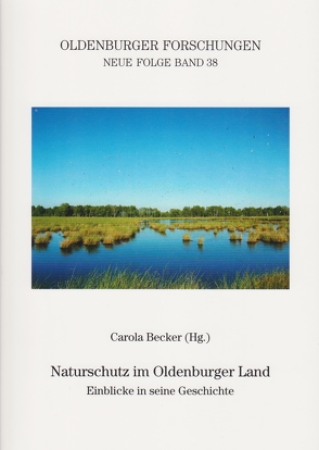 Naturschutz im Oldenburger Land von Becker,  Carola