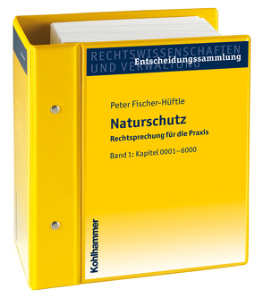 Naturschutz – Rechtsprechung für die Praxis von Fischer-Hüftle,  Peter