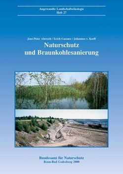 Naturschutz und Braunkohlesanierung von Abresch,  Jens P, Gassner,  Erich, Korff,  Johannes von