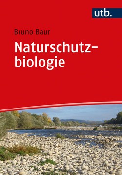 Naturschutzbiologie von Baur,  Bruno