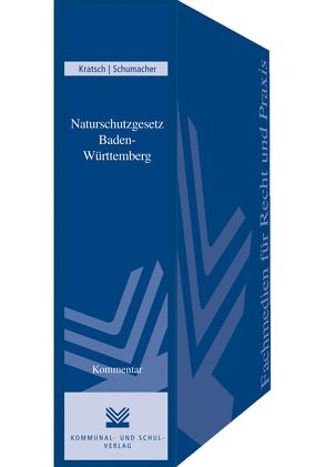 Naturschutzgesetz Baden-Württemberg von Kratsch,  Dietrich, Schumacher,  Jochen